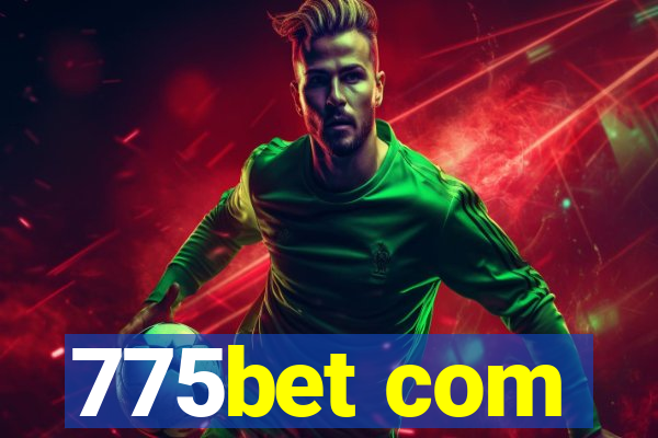 775bet com